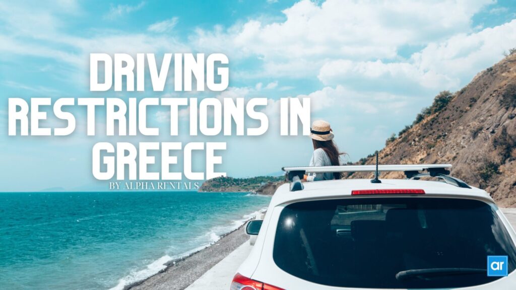 Alpha Rentals Skiathos driving restrictions in Greece